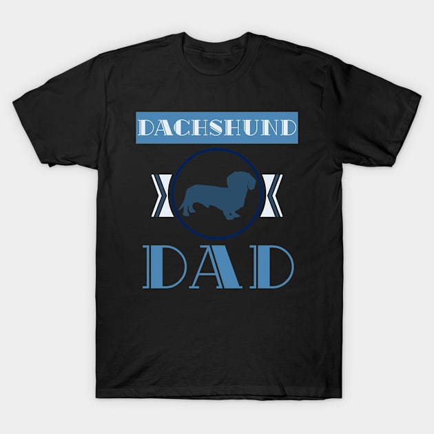 Dachshund Dad Wiener Dog T-Shirt by shirtsyoulike